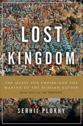 Lost Kingdom - Serhii Plokhy
