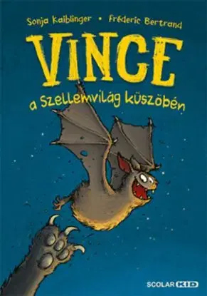 Vince a Szellemvilág küszöbén - Vince 1. - Sonja Kaiblinger, Fréderic Bertrand