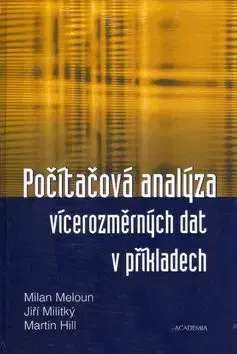 Počítačová analýza vícerozměrných dat v příkladech - Milan Meloun