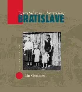 Vyrastal som v brazílskej Bratislave - Ján Čičmanec