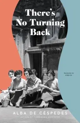 There's No Turning Back - Alba de Céspedes