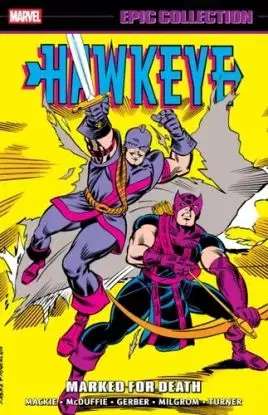 Hawkeye Epic Collection: Marked For Death - Howard Mackie, Kieron Dwyer, John Byrne