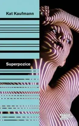 Superpozice - Kat Kaufmann