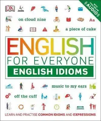 English for Everyone English Idioms - DK