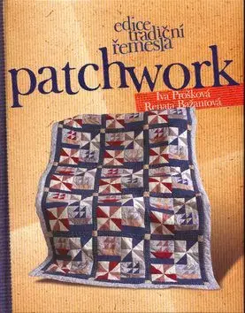Patchwork - Renata Bažantová, Iva Prošková