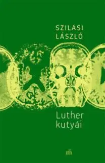 Luther kutyái - László Szilasi