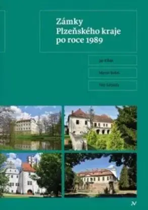 Zámky Plzeňského kraje po roce 1989 - Kilián Jan, Petr Šafanda, Martin Bušek