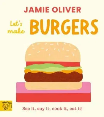 Let''s Make Burgers - Oliver Jamie