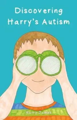 Discovering Harry’s Autism - Harry James