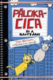 Pálcikacica és a nagyváros - Tom Watson