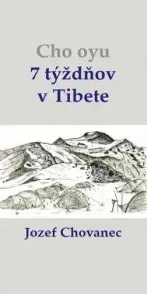 Cho-oyu. 7 týždňov v Tibete - Jozef Chovanec
