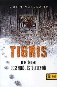 A tigris - John Vaillant