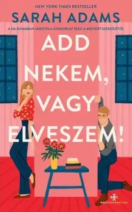 Add nekem, vagy elveszem! - Sarah Adams