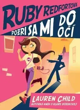 Pozri sa mi do očí (Ruby Redfortová 1) - Lauren Child