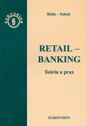 Retail - banking - J. Belás, O. Sobek