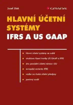 Hlavní účetní systémy IFRS a US GAAP - Josef Jílek