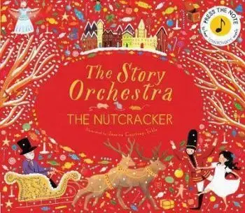 The Story Orchestra: The Nutcracker - Katy Flint, Jessica Courtney-Tickle