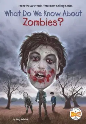 What Do We Know About Zombies? - Meg Belviso, HQ