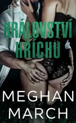 Království hříchu - Meghan March, Eva Brožová