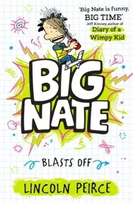 Big Nate Blasts Off - Lincoln Peirce