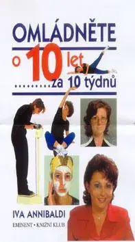 Omládněte o 10 let za 10 týdnů - Iva Annibaldi