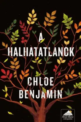 A halhatatlanok - Chloe Benjamin