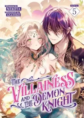 The Villainess and the Demon Knight (Light Novel) Vol. 5 - Nekotarou