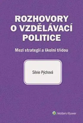 Rozhovory o vzdělávací politice - Silvie Pýchová