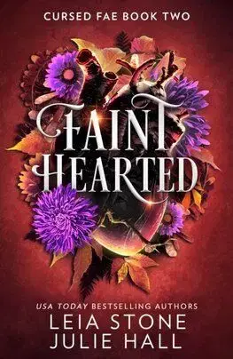 Faint Hearted - Leia Stone, Julie Hall