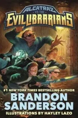 Alcatraz vs. the Evil Librarians - Brandon Sanderson