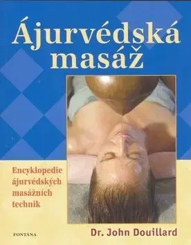 Ájurvédská masáž - Encyklopedie - John Douillard
