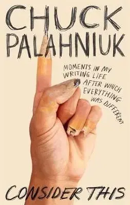 Consider This - Chuck Palahniuk