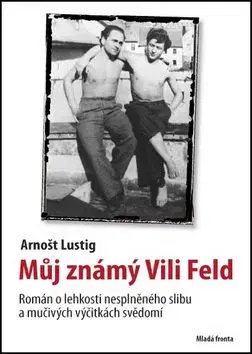 Můj známý Vili Feld - Arnošt Lustig
