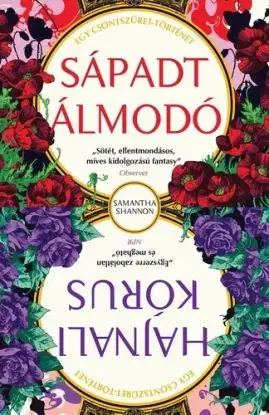 Sápadt Álmodó, Hajnali kórus - Csontszüret novellák - Samantha Shannon