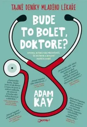 Bude to bolet, doktore? - Adam Kay