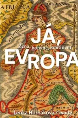 Já, Evropa - Lenka Horňáková-Civade