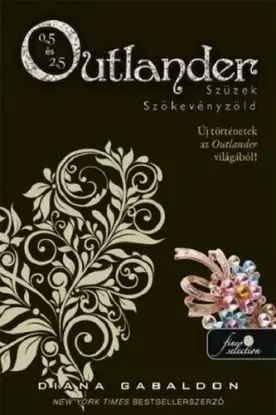 Outlander 0.5 - Szüzek, Outlander 2.5 - Szökevényzöld - Diana Gabaldon