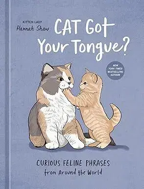 Cat Got Your Tongue? - Hannah Shaw