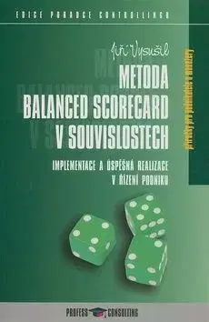Metoda Balanced Scorecard v souvislostech - Jiří Vysušil