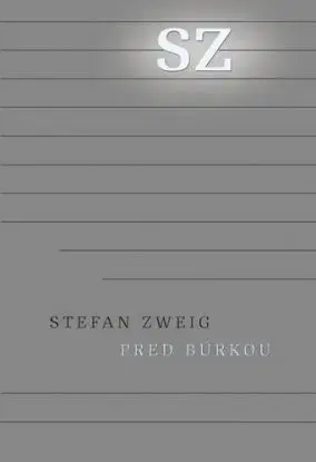 Pred búrkou - Európa v rokoch 1900 až 1914 (z pozostalosti) - Stefan Zweig, Jozef Banáš