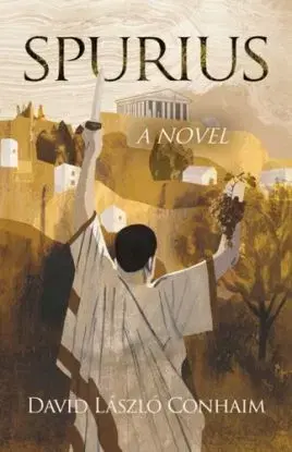 Spurius: A Novel - David Laszlo Conhaim