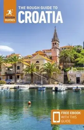 The Rough Guide to Croatia: Travel Guide with eBook - Marc Di Duca, Guides Rough