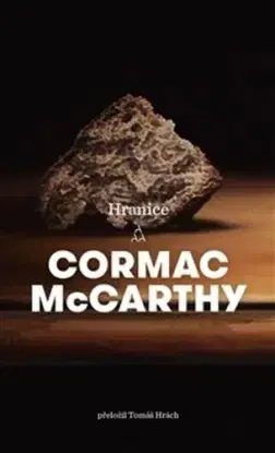 Hranice, 3. vydání - Cormac McCarthy, Tomáš Hrách