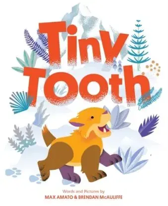 Tiny Tooth - Brendan McAuliffe, Max Amato