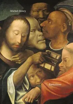 Barbarstvo - Michel Henry