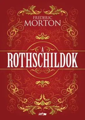 A Rothschildok - Frederik Morton