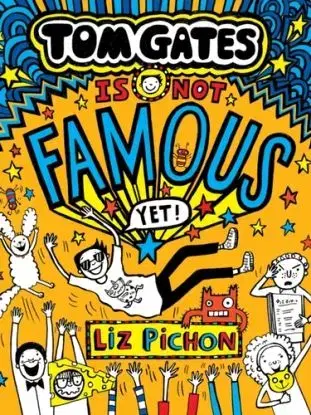 Tom Gates Is Not Famous (Yet) (Book 25) - Liz Pichon