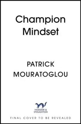 Champion Mindset - Patrick Mouratoglou