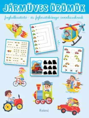 Járműves örömök - Foglalkoztató- és fejlesztőkönyv óvodásoknak - Orsolya Lengyel