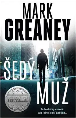 Šedý muž - Mark Greaney